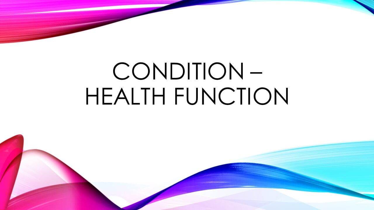 Condition - Health Function